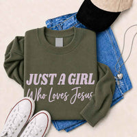 Just A Girl Who Loves Jesus Sweatshirt - Faith Based Women’s Sweatshirt