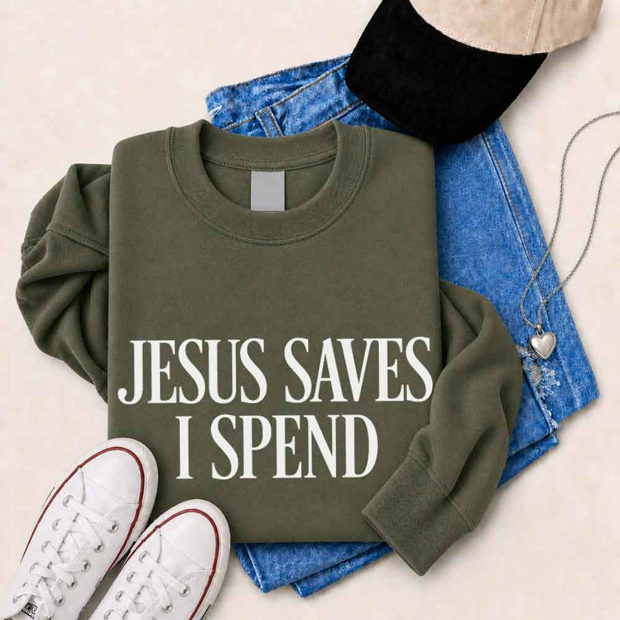 Jesus Saves I Spend Sweatshirt - Gospel Inspired Humor Sweatshirt