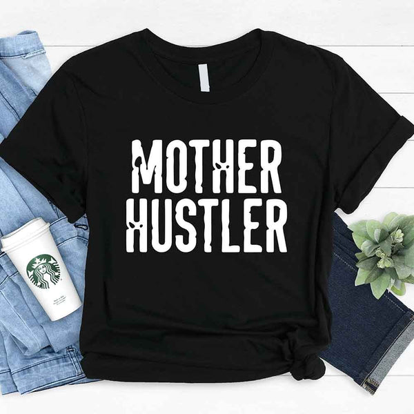 May include a unisex T-shirt with the Mother Hustler graphic displayed on the front in bold lettering.