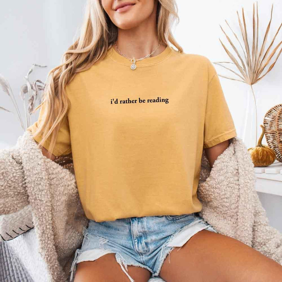 Comfort Colors I'd Rather Be Reading – Trendy Book Lover Graphic Tee