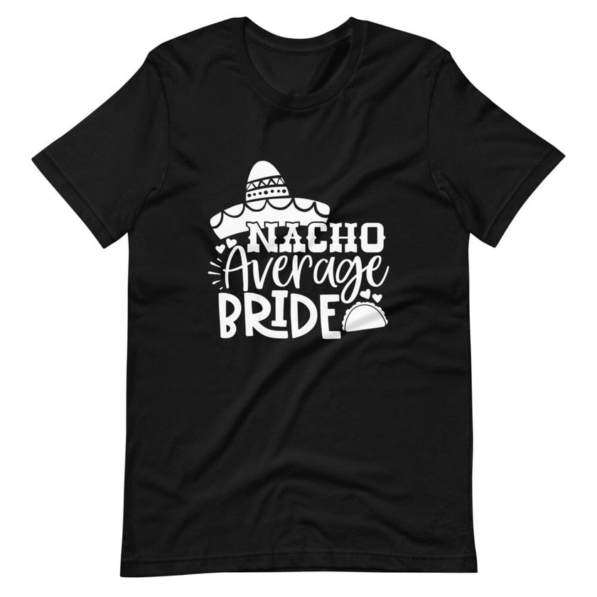 Nacho average bride Tee