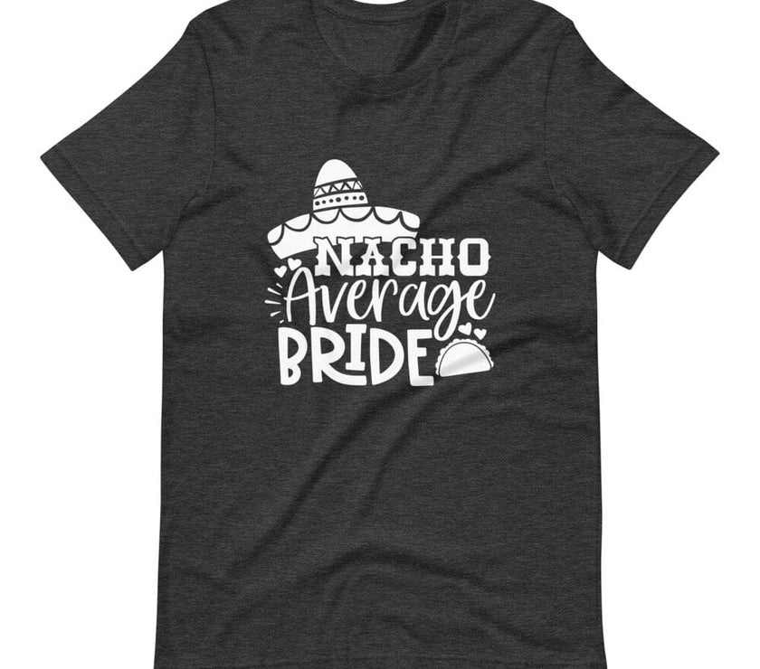 Nacho average bride Tee