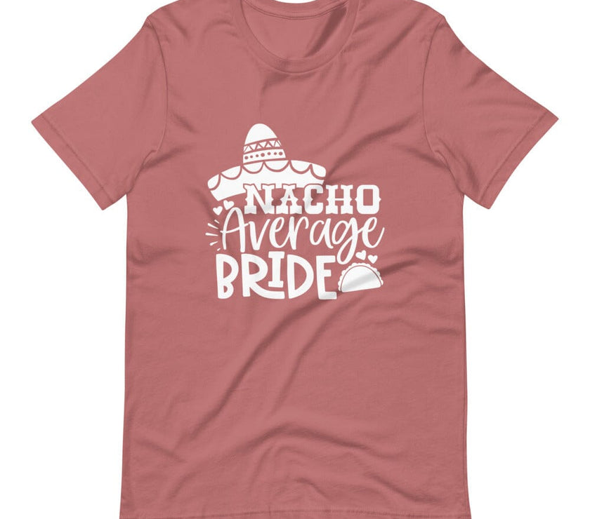 Nacho average bride Tee