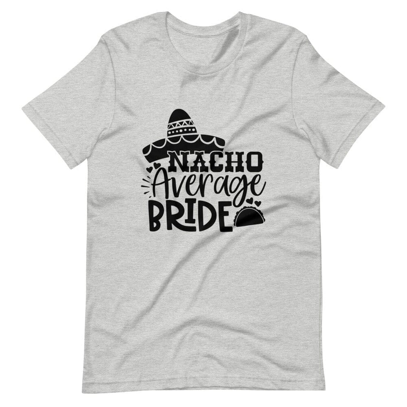 Nacho average bride Tee