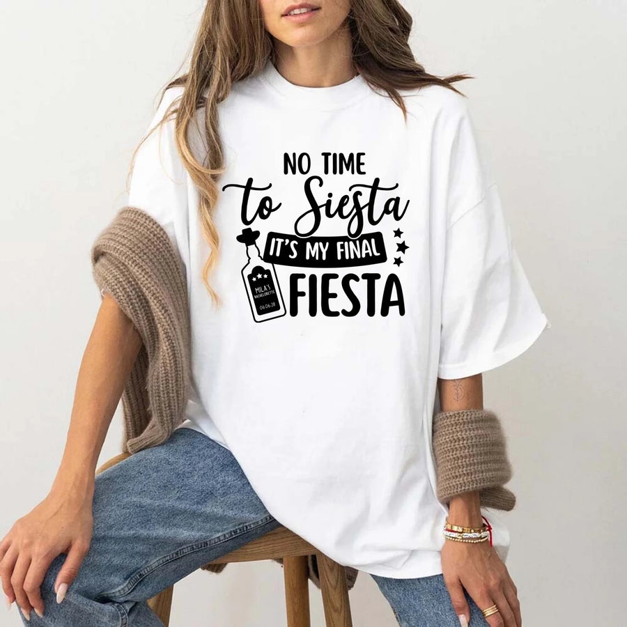 May include White Cinco de Mayo T-shirts with “No Time To Siesta It’s My Final Fiesta” text, festive party design, colorful celebration vibe, people enjoying a lively fiesta atmosphere together!