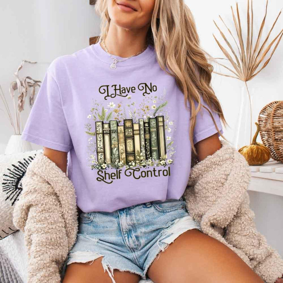 Comfort Colors I Have No Shelf Control – Funny Book Lover Tee