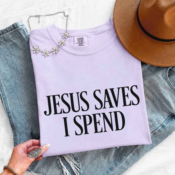 May include Jesus Saves I Spend Comfort Colors short sleeve tee with gospel inspired humor graphic design