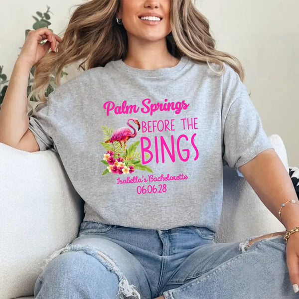 May include Grey Palm Springs Before the Bings bachelorette party t-shirts with personalized bride squad matching tees for bridal party, wedding celebration, girls trip, and group event outfits.