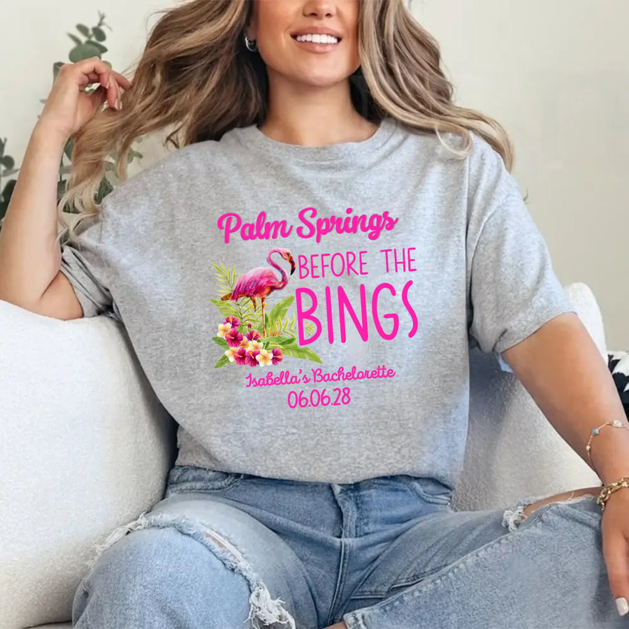 May include Grey Palm Springs Before the Bings bachelorette party t-shirts with personalized bride squad matching tees for bridal party, wedding celebration, girls trip, and group event outfits.