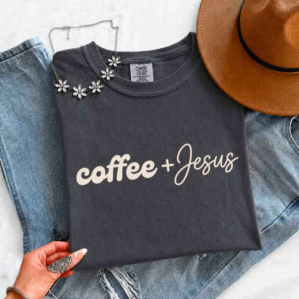 Coffee + Jesus Comfort Colors - Faith & Coffee Lover Tee
