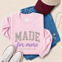 Made For More Sweatshirt - Religious Encouragement Graphic Sweatshirt