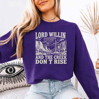 Lord Willin and The Creek Don't Rise Sweatshirt - Christian Faith Sweatshirt