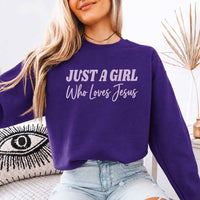 Just A Girl Who Loves Jesus Sweatshirt - Faith Based Women’s Sweatshirt
