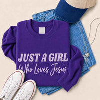 Just A Girl Who Loves Jesus Sweatshirt - Faith Based Women’s Sweatshirt