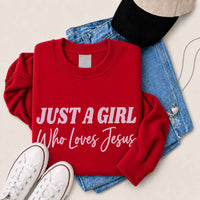 Just A Girl Who Loves Jesus Sweatshirt - Faith Based Women’s Sweatshirt