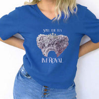 Spill the Tea, I'm Royal V-Neck Tee – Regency BookTok Shirt