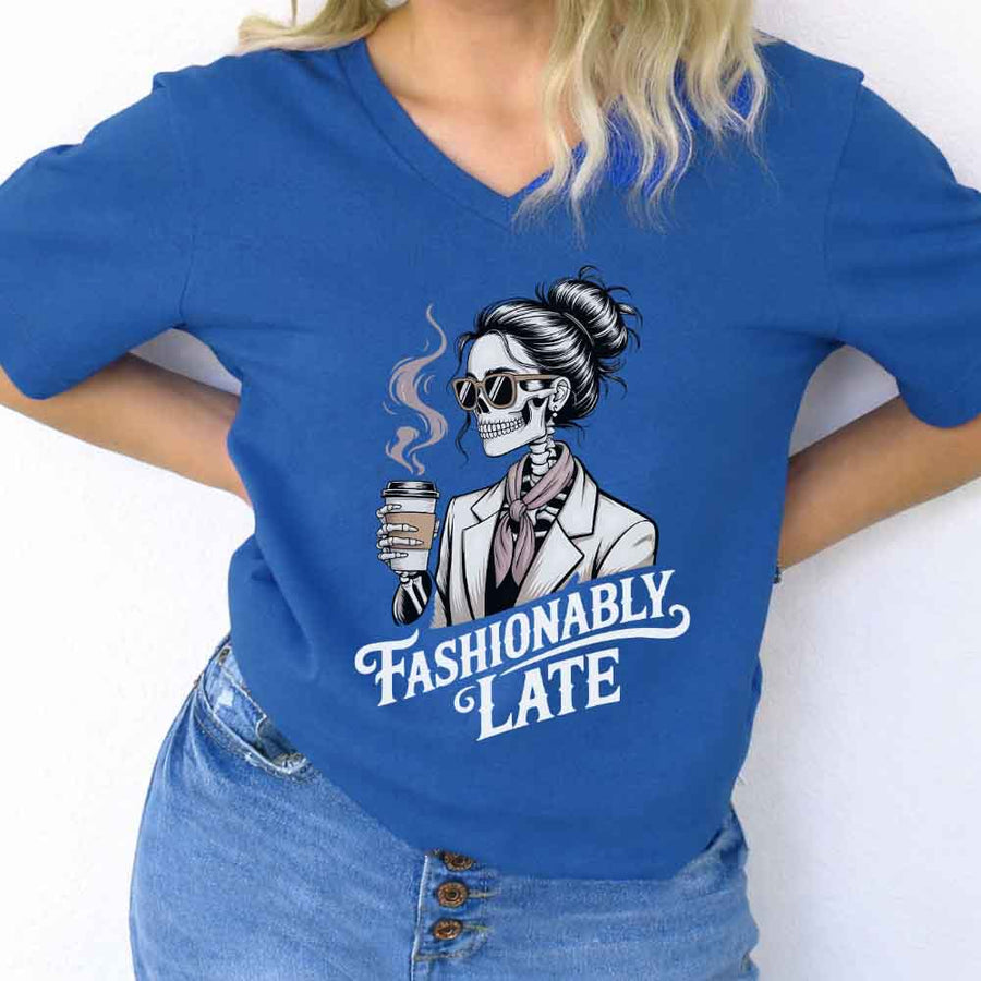 Fashionably Late Unisex V-Neck Tee – Funny Casual Graphic Shirt