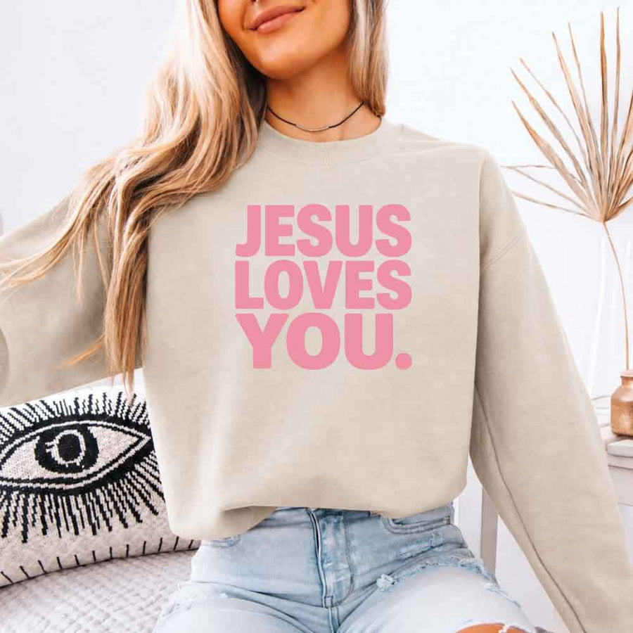 Jesus Loves You Sweatshirt - Religious Message Sweatshirt
