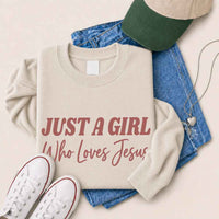 Just A Girl Who Loves Jesus Sweatshirt - Faith Based Women’s Sweatshirt