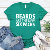 Beards are the new six packs short sleeve T-shirt