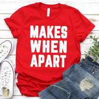 Customizer - Nothing Makes Sense When We're Apart Couples Matching Tee