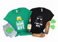 If I am too drunk Take Me To Wife Couples Tee Bundle