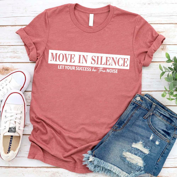 Move in Silence Unisex T-Shirt – Motivational Hustle Tee