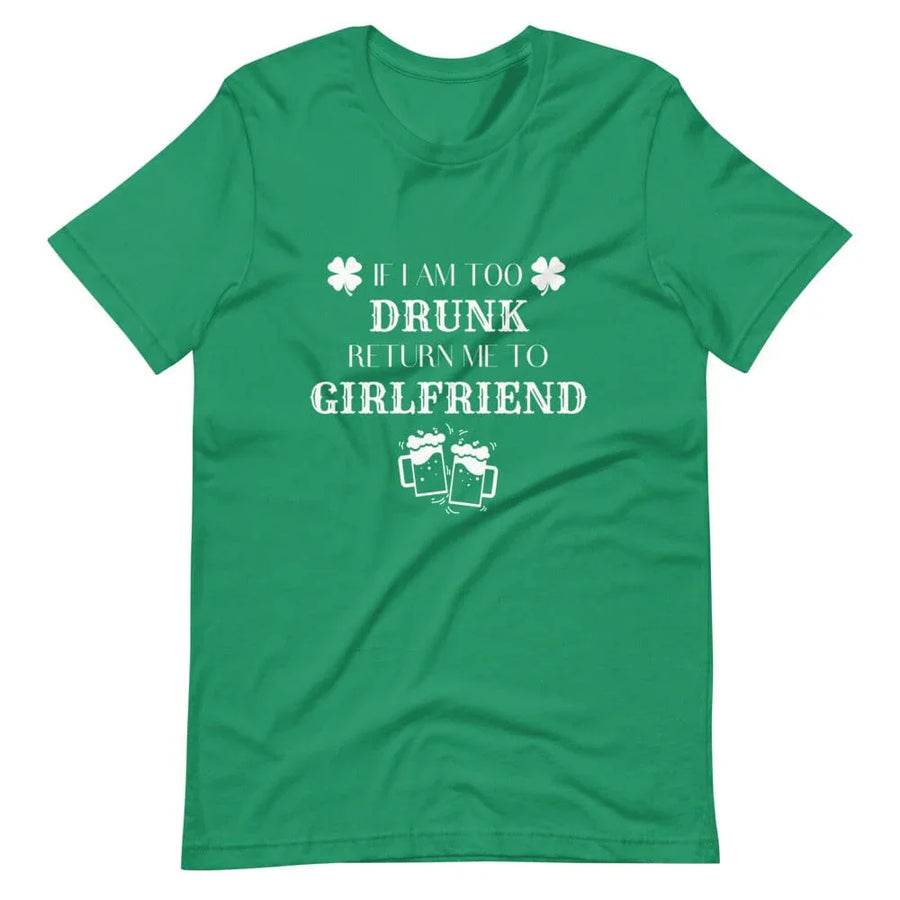 I am Too Drunk Return Me to My Girlfriend Couples Tee Bundle