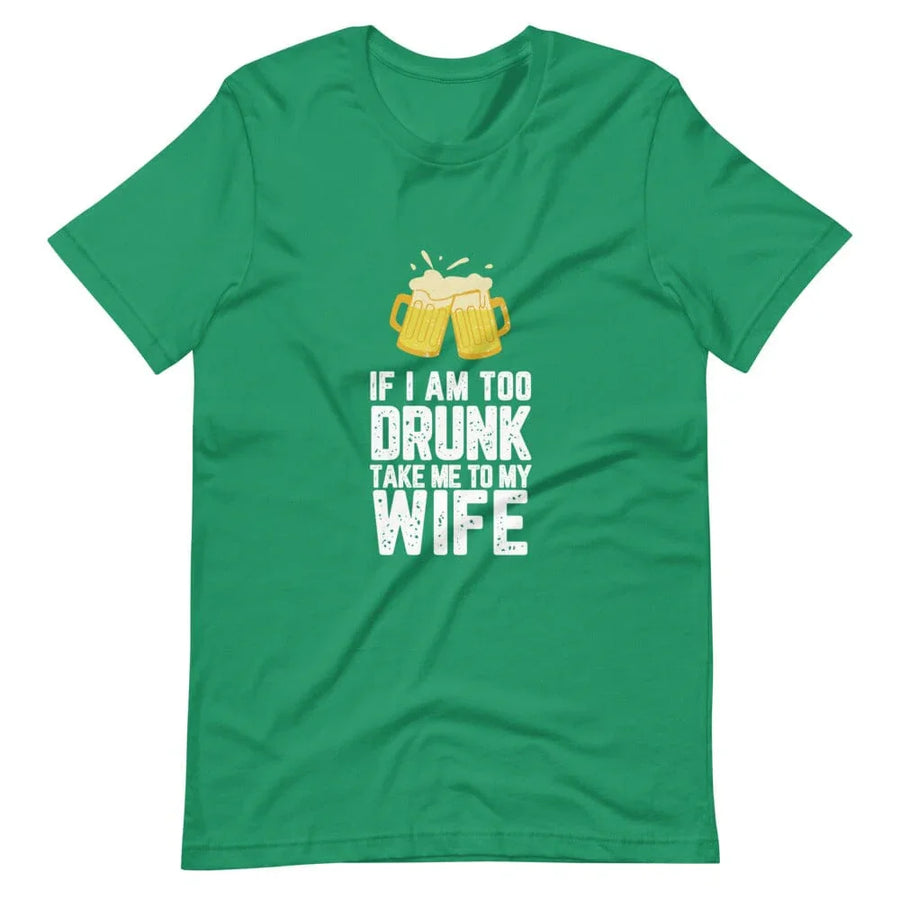 If I am too drunk Take Me To Wife Couples Tee Bundle