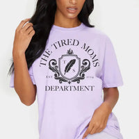 The Tired Moms Department T-Shirt