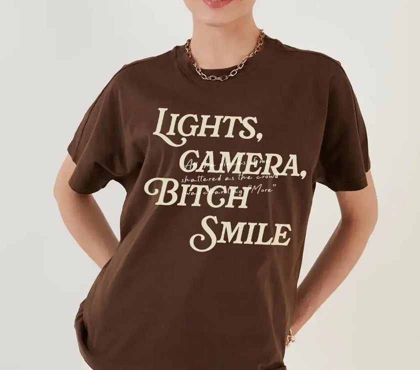 Lights Camera Bitch Smile T-shirt