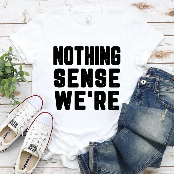 Customizer - Nothing Makes Sense When We're Apart Couples Matching Tee