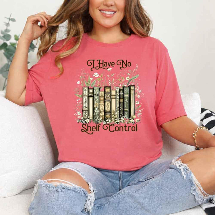 I Have No Shelf Control – Funny Book Lover Tee