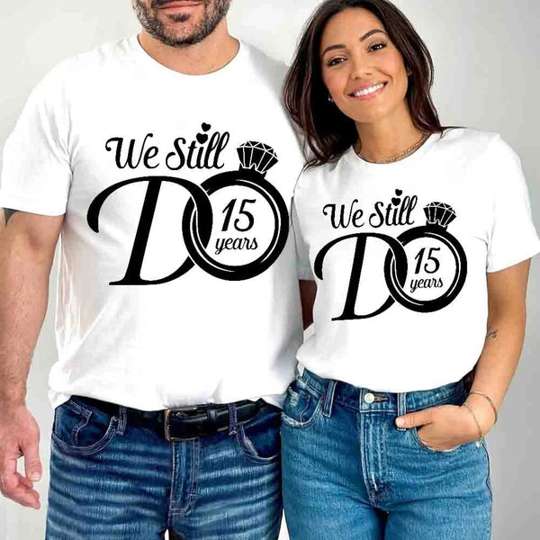 We Still Do Anniversary Shirts – Matching Wedding Years Tees