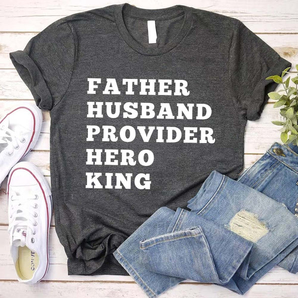 Father Husband Provider Hero King T-shirt
