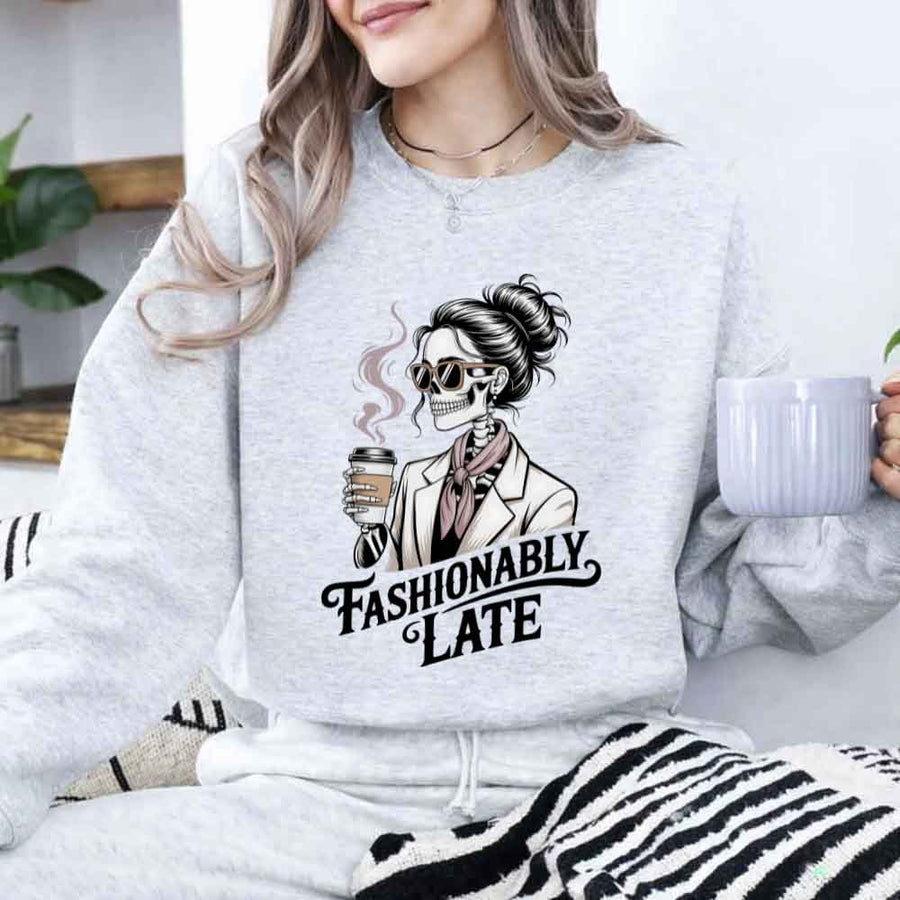 May include a unisex crewneck sweatshirt with “Fashionably Late” funny text graphic printed on the front.