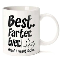White mug with black text 'Best Farter Ever. Oops! I meant father.' on a white background