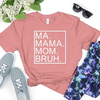 Ma Mama Mom Bruh Top
