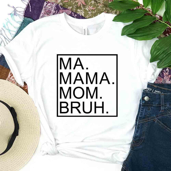 Ma Mama Mom Bruh Top