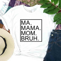 Ma Mama Mom Bruh Top