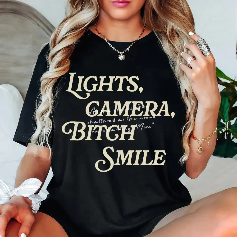 Lights Camera Bitch Smile T-shirt