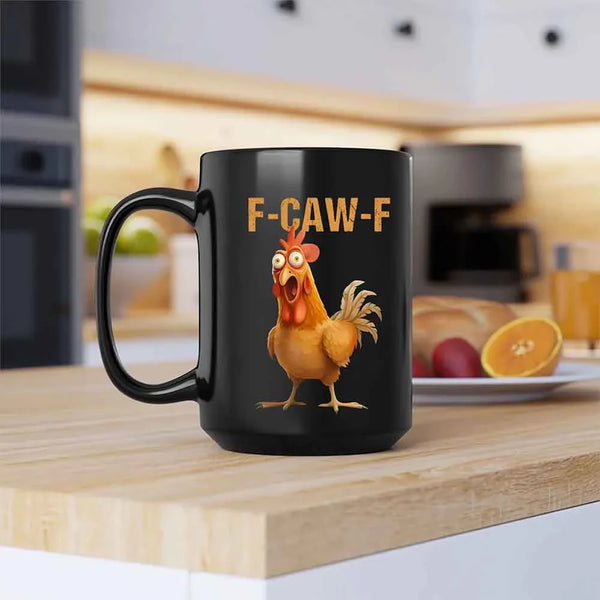 Funny F-Caw-F Chicken Mug