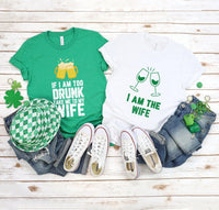 If I am too drunk Take Me To Wife Couples Tee Bundle