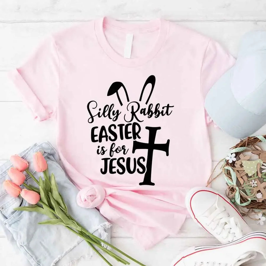 Silly Rabbit Easter is for Jesus T-Shirt