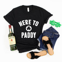 Here to Paddy St. Patty's T-Shirt