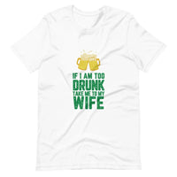 If I am too drunk Take Me To Wife Couples Tee Bundle