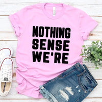 Customizer - Nothing Makes Sense When We're Apart Couples Matching Tee