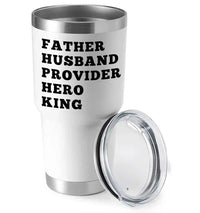 Father Husband Provider Hero King 30oz Tumbler