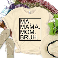 Ma Mama Mom Bruh Top