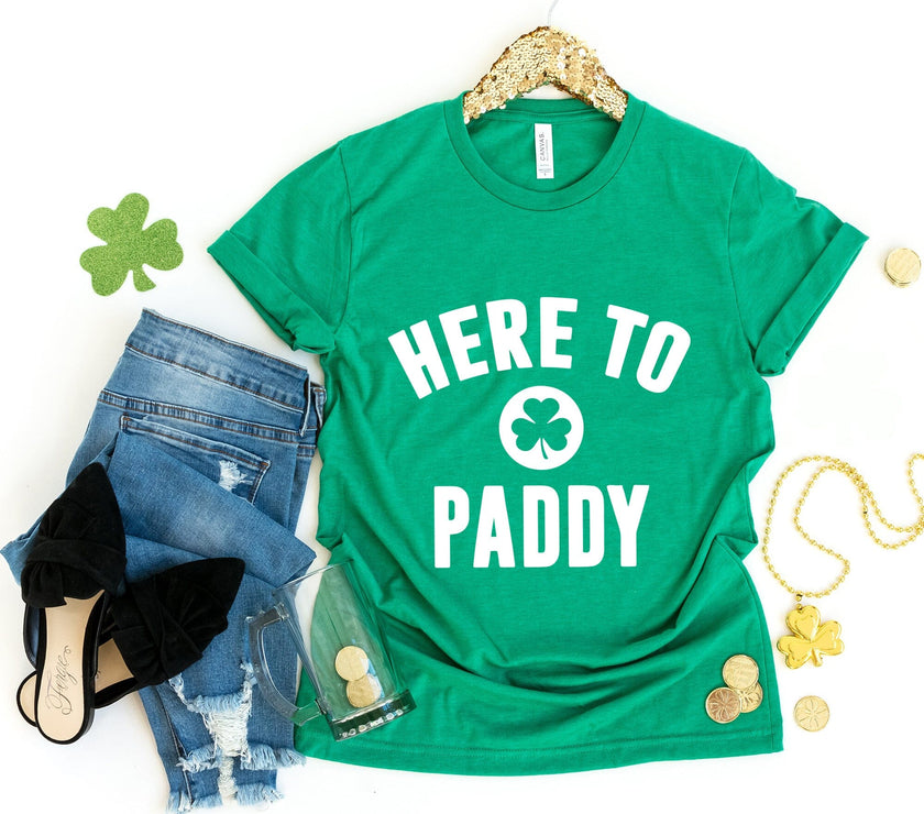 Here to Paddy St. Patty's T-Shirt